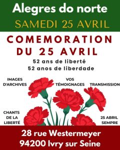 Affiche des Alegres do Norte pour la commémoration du 25-Avril, samedi 25 avril au 28 rue Westermeyer à Ivry-sur-Seine, avec des œillets rouges