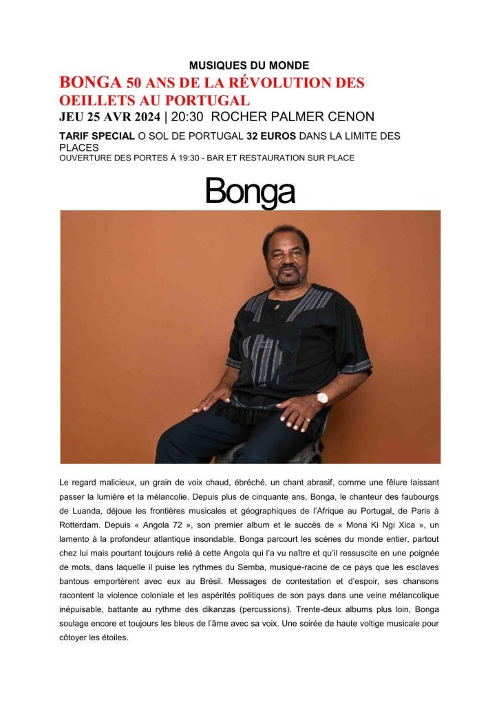 Programme du concert de Bonga au Rocher Palmer de Cenon, jeudi 25 avril 2024 à 20 h 30, pour les 50 ans de la Révolution des Œillets