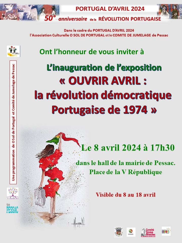 Invitation à l'inauguration de l'exposition « Ouvrir Avril : la révolution démocratique portugaise de 1974 », le 8 avril 2024 à 17 h 30 dans le hall de la mairie de Pessac